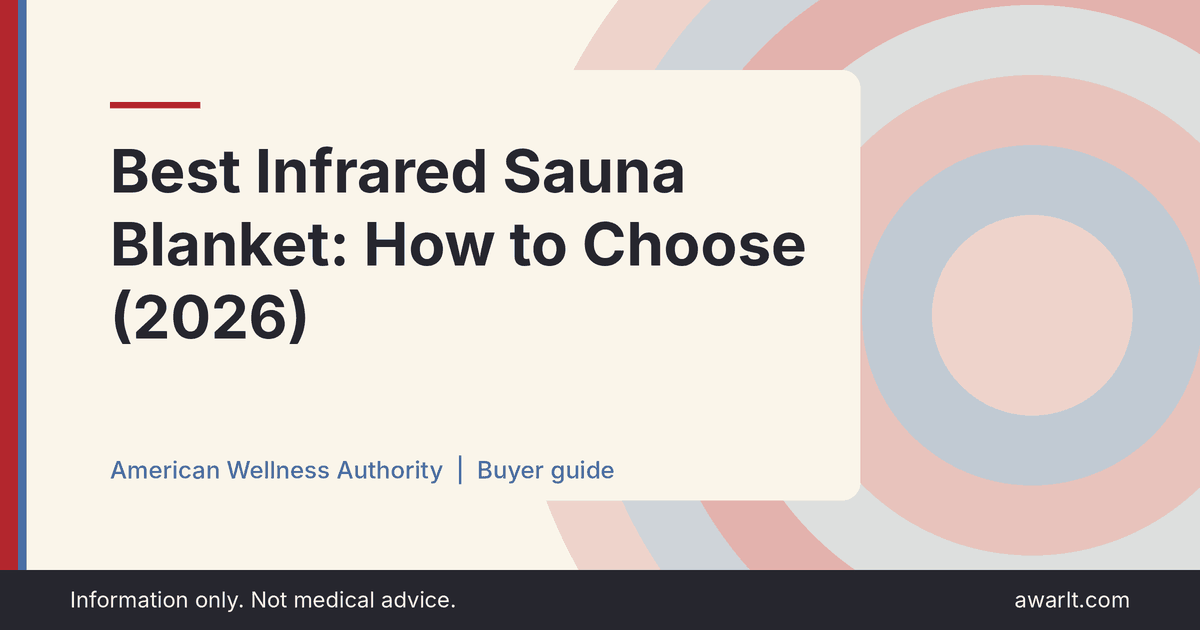 Title card for the AWA guide: Best Infrared Sauna Blanket: How to Choose (2026)