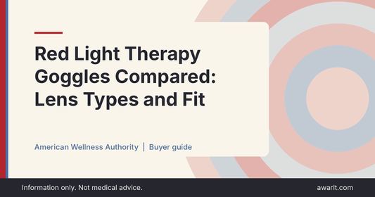Title card for the AWA guide: Red Light Therapy Goggles Compared: Lens Types and Fit